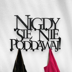 Wieszak na ubrania Nigdy się nie poddawaj