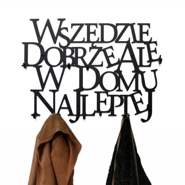 Wieszak z cytatem Wszędzie dobrze ale w domu najlepiej - obrazek 2