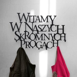 Wieszak z cytatem Witamy w naszych skromnych progach