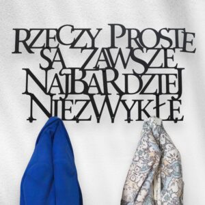 Metalowy Wieszak z cytatem Rzeczy proste są zawsze najbardziej niezwykłe