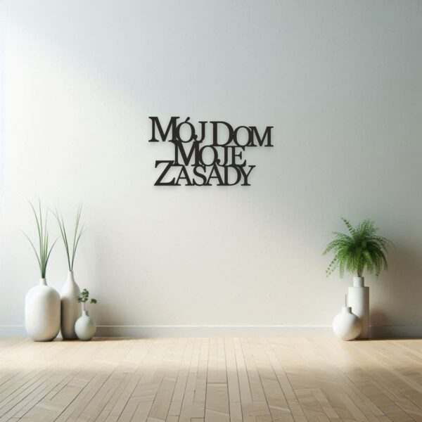 Mój dom moje zasady dekoracyjny napis do salonu