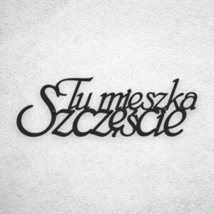 Czarny Napis na ścianę Tu mieszka szczęście