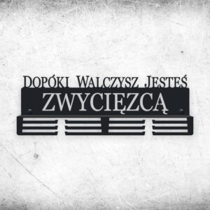 Motywacyjny Wieszak na medale dopóki walczysz jesteś zwycięzcą